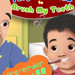 My Daddy Taught Me How to Brush My Teeth